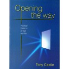 Opening The Way by Tony Castle